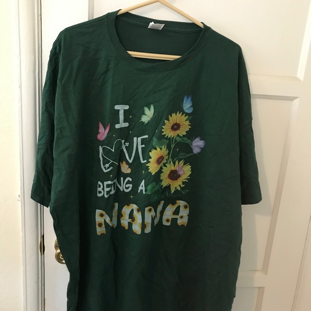 I Love Being a Nana, Hunter Green T-Shirt, 3XL